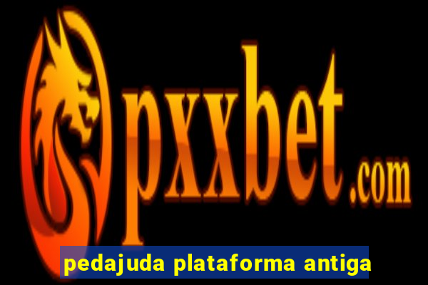 pedajuda plataforma antiga